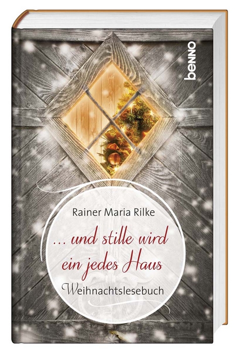 … und stille wird ein jedes Haus - Rainer Maria Rilke