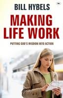 Making Life Work - Bill Hybels