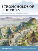 Strongholds of the Picts - Angus Konstam