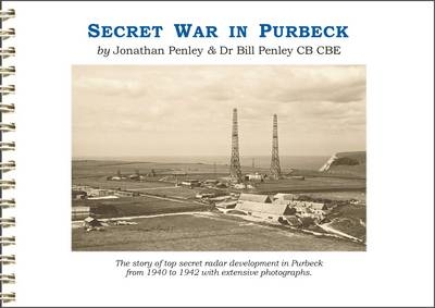 Secret War in Purbeck - Jonathan Penley, Dr. Bill Penley