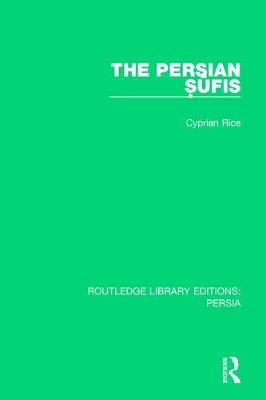 Persian Sufis -  Cyprian Rice