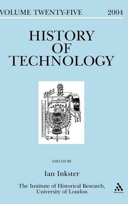 History of Technology Volume 25 - Professor Ian Inkster