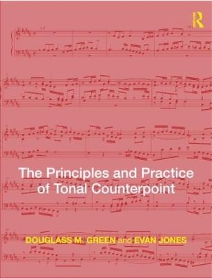 The Principles and Practice of Tonal Counterpoint - Evan Jones