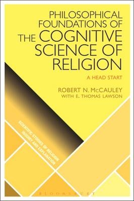 Philosophical Foundations of the Cognitive Science  of Religion -  McCauley Robert N. McCauley