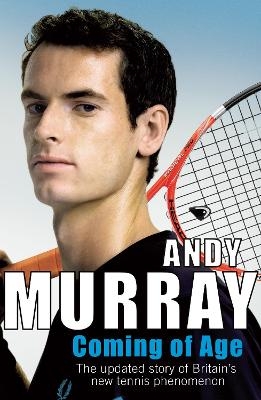 Coming of Age - Andy Murray
