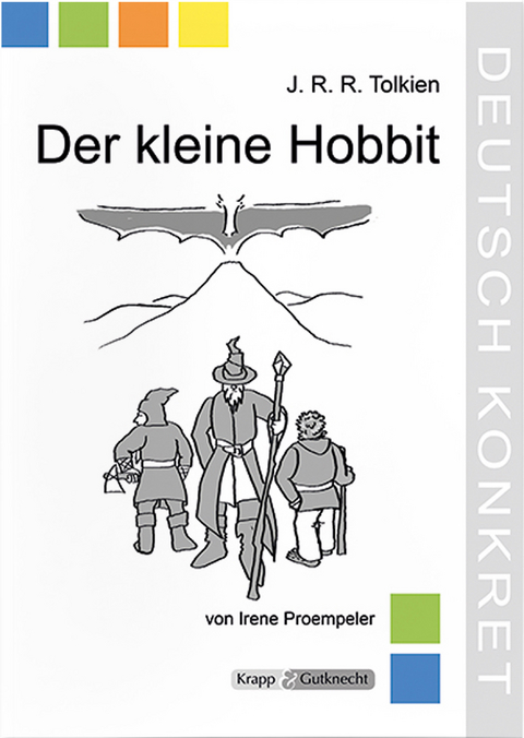 Der kleine Hobbit – J.R.R. Tolkien – Lehrerheft - Irene Proempeler