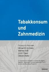Tabakkonsum und Zahnmedizin - Christoph Ramseier, Michael Bornstein, Matthias Krüll, Ulrich Saxer, Clemens Walter