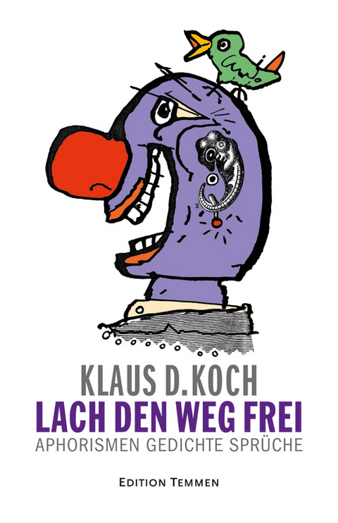 Lach den Weg frei - Klaus D. Koch