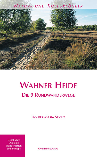 Natur- und Kulturführer Wahner Heide - Holger M Sticht