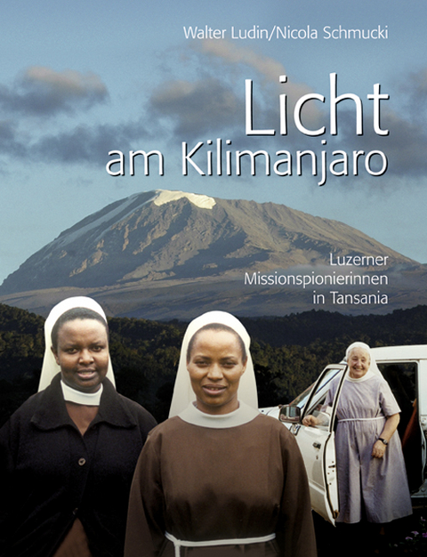 Licht am Kilimanjaro - Walter Ludin, Maria Nicola Schmuki