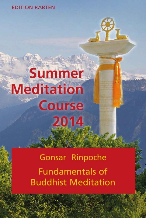 Summer Meditation Course 2014 - Gonsar Rinpoche