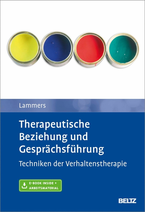 Therapeutische Beziehung und Gesprächsführung -  Claas-Hinrich Lammers