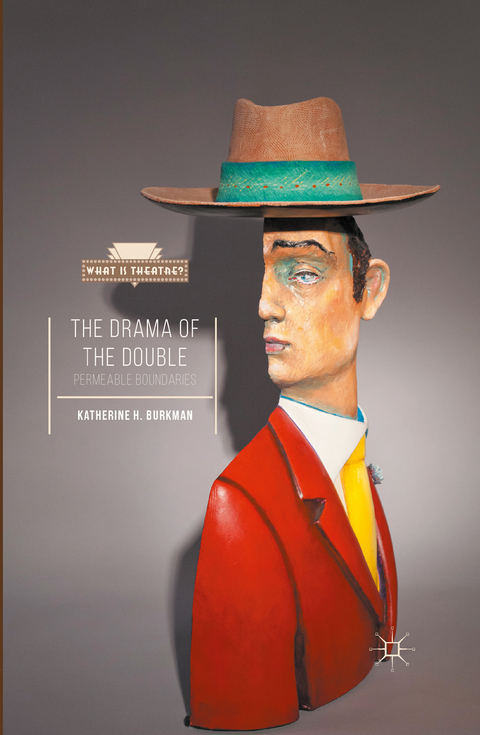 The Drama of the Double - Katherine H Burkman