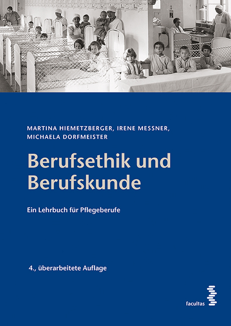 Berufsethik und Berufskunde - Martina Hiemetzberger, Irene Messner, Michaela Dorfmeister