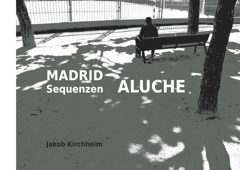 Aluche - Jakob Kirchheim