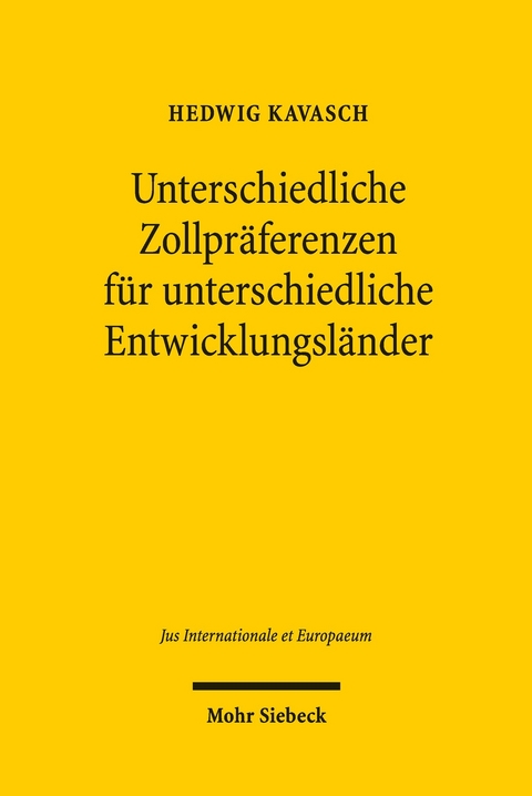 Unterschiedliche Zollpräferenzen für unterschiedliche Entwicklungsländer -  Hedwig Kavasch