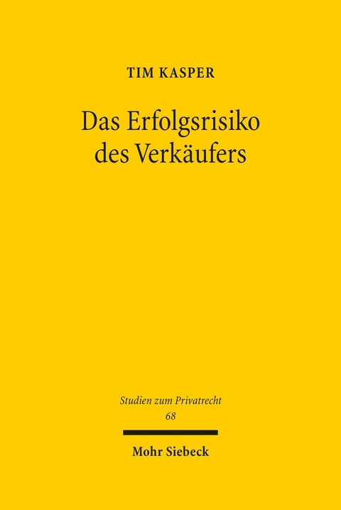 Das Erfolgsrisiko des Verkäufers -  Tim Kasper