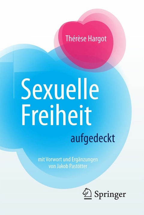 Sexuelle Freiheit aufgedeckt -  Thérèse Hargot