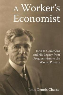 Worker's Economist -  John Dennis Chasse