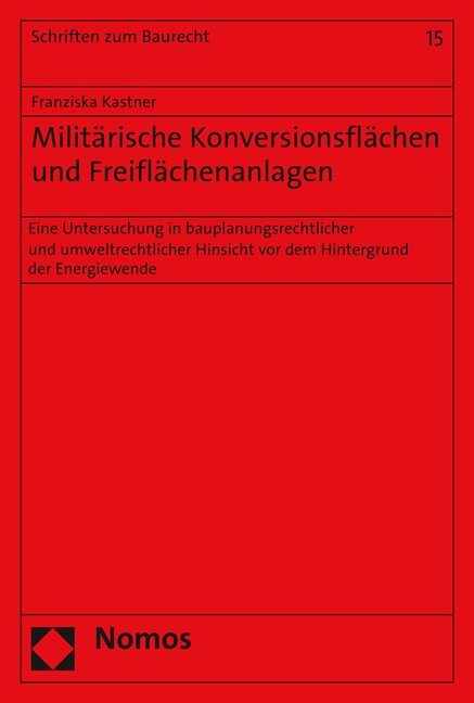 Militärische Konversionsflächen und Freiflächenanlagen - Franziska Kastner