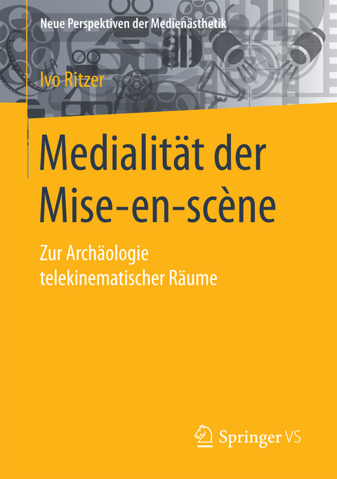 Medialität der Mise-en-scène - Ivo Ritzer