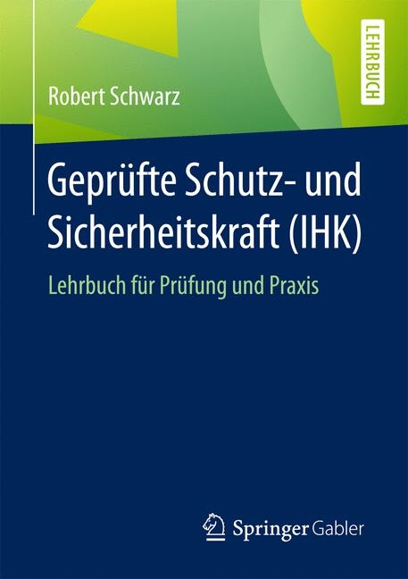 Geprüfte Schutz- und Sicherheitskraft (IHK) - Robert Schwarz