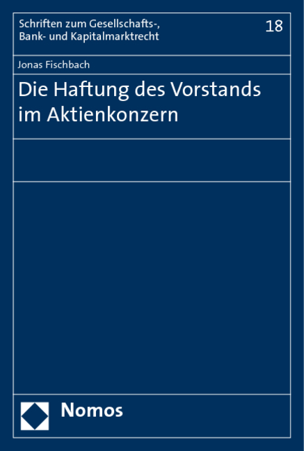 Die Haftung des Vorstands im Aktienkonzern - Jonas Fischbach