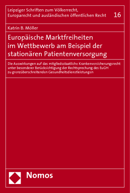 Europäische Marktfreiheiten im Wettbewerb am Beispiel der stationären Patientenversorgung - Katrin B. Möller