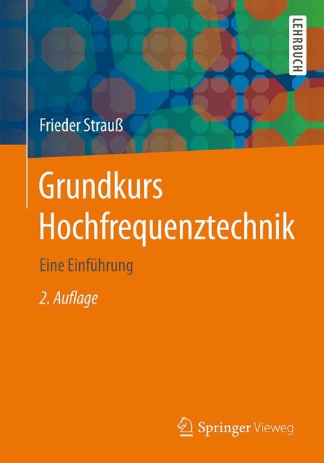 Grundkurs Hochfrequenztechnik - Frieder Strauß