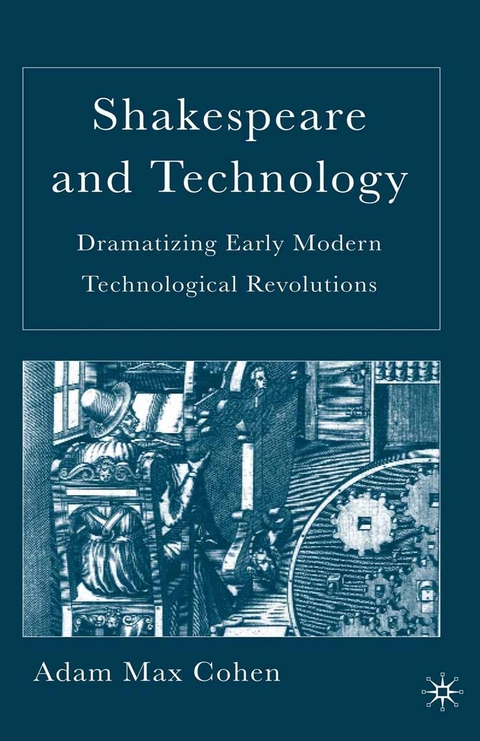 Shakespeare and Technology - Adam Max Cohen, A Cohen