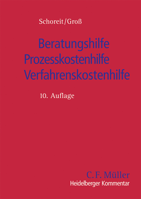 Beratungshilfe/Prozesskostenhilfe/Verfahrenskostenhilfe - Armin Schoreit, Ingo Michael Groß
