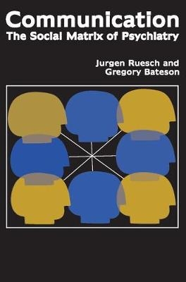 Communication -  Gregory Bateson,  Gene Combs,  Eve C. Pinsker,  Jurgen Ruesch