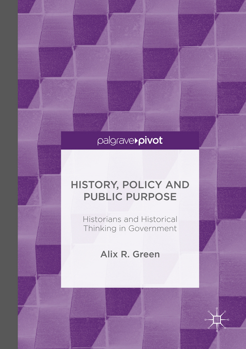 History, Policy and Public Purpose - Alix R. Green