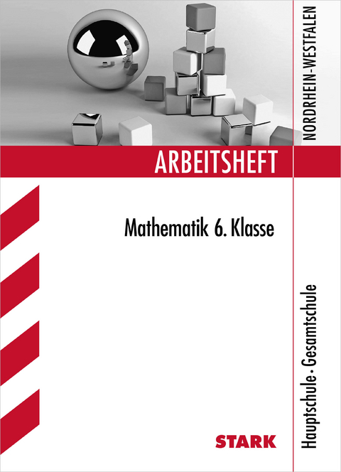 Arbeitsheft Hauptschule - Mathematik 6. Klasse - NRW - Walter Modschiedler