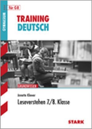 Training Gymnasium - Deutsch Leseverstehen 7./8. Klasse - Anette Kliewer