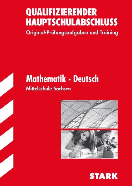 Training Abschlussprüfung Mittelschule Sachsen / Qualifizierender Hauptschulabschluss Mathematik / Deutsch SB - Kristin Freitag, Gabriele Hetzel