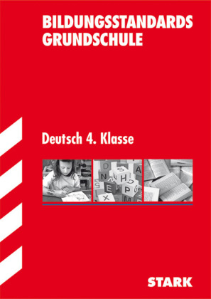 Bildungsstandards Grundschule - Deutsch 4. Klasse - Susanne Jung-Wirries, Yvonne Neumann