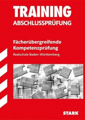 Training Abschlussprüfung Realschule Baden-Württemberg - Fächerübergreifende Kompetenzprüfung - Erich Beer