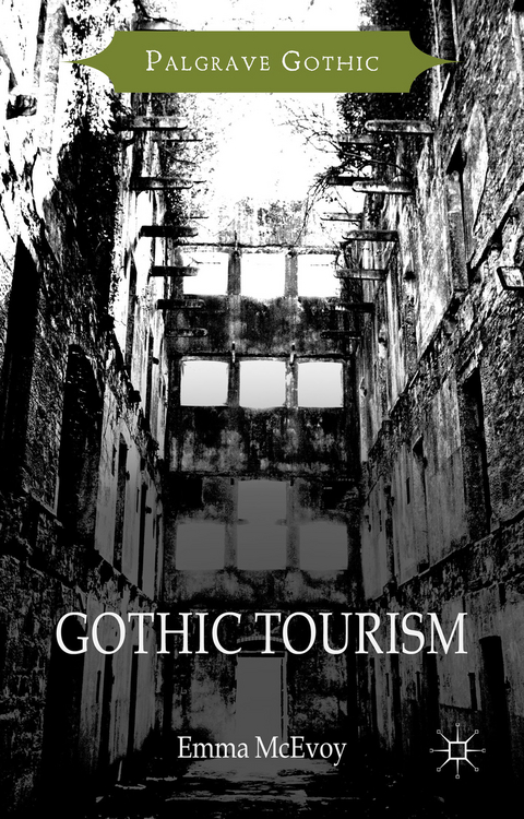 Gothic Tourism - Emma McEvoy