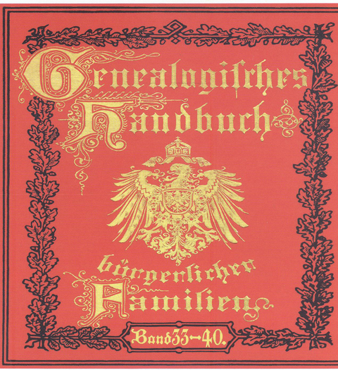 Deutsches Geschlechterbuch - CD-ROM. Genealogisches Handbuch bürgerlicher Familien / Genealogisches Handbuch bürgerlicher Familien Bände 33-40 - 