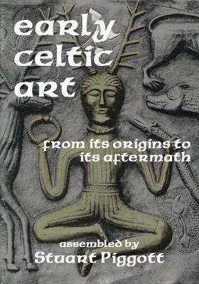 Early Celtic Art -  Stuart Piggott