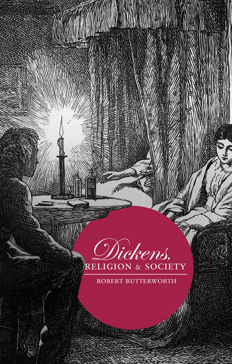 Dickens, Religion and Society - Robert Butterworth