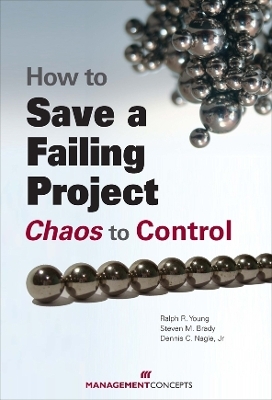 How to Save a Failing Project - Ralph R Young, Steven M Brady, Jr Nagle  Dennis C