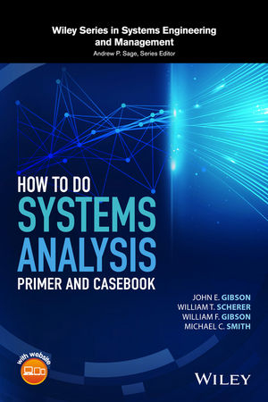 How to Do Systems Analysis - John E. Gibson, William T. Scherer, William F. Gibson, Michael C. Smith