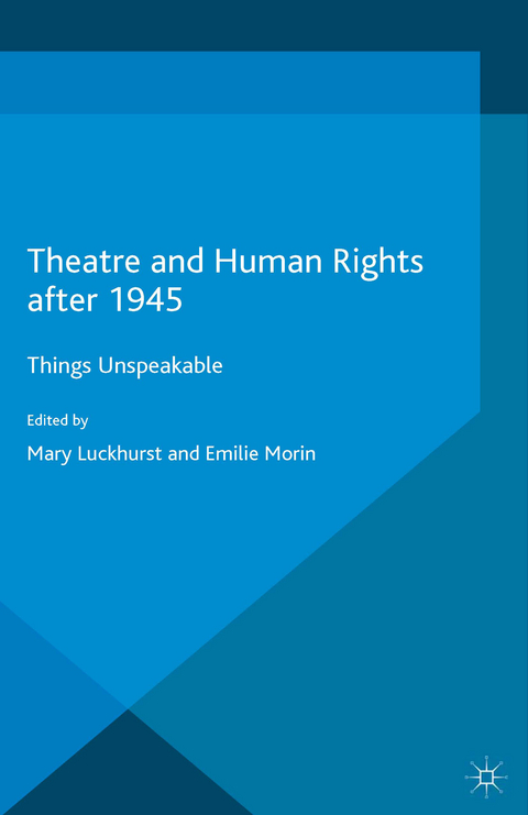 Theatre and Human Rights After 1945 - 