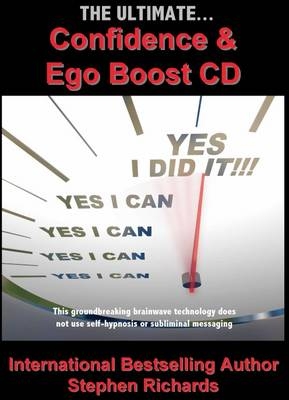 The Ultimate Confidence and Ego Boost - Stephen Richards