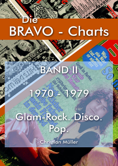 BRAVO Charts Band II 1970-1979 - Christian Müller