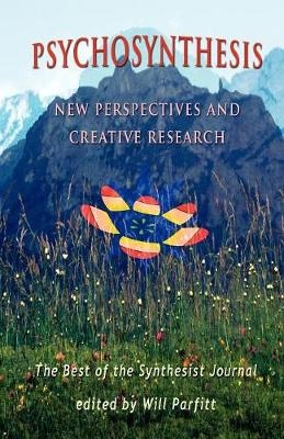 Psychosynthesis: New Perspectives and Creative Research - 
