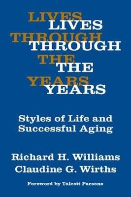 Lives Through the Years -  Richard A. Williams,  Claudine G. Wirths