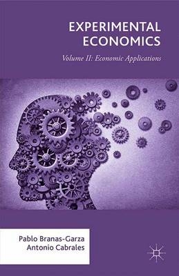 Experimental Economics - Pablo Branas-Garza, Antonio Cabrales